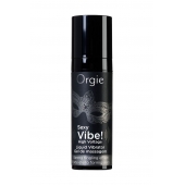 Гель для массажа ORGIE Sexy Vibe High Voltage с эффектом вибрации - 15 мл. - ORGIE - купить с доставкой в Ростове-на-Дону