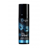 Гель для массажа ORGIE Sexy Vibe Liquid Vibrator с эффектом вибрации - 15 мл. - ORGIE - купить с доставкой в Ростове-на-Дону