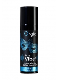 Гель для массажа ORGIE Sexy Vibe Liquid Vibrator с эффектом вибрации - 15 мл. - ORGIE - купить с доставкой в Ростове-на-Дону
