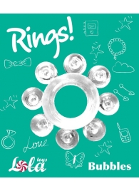 Прозрачное эрекционное кольцо Rings Bubbles - Lola Games - в Ростове-на-Дону купить с доставкой
